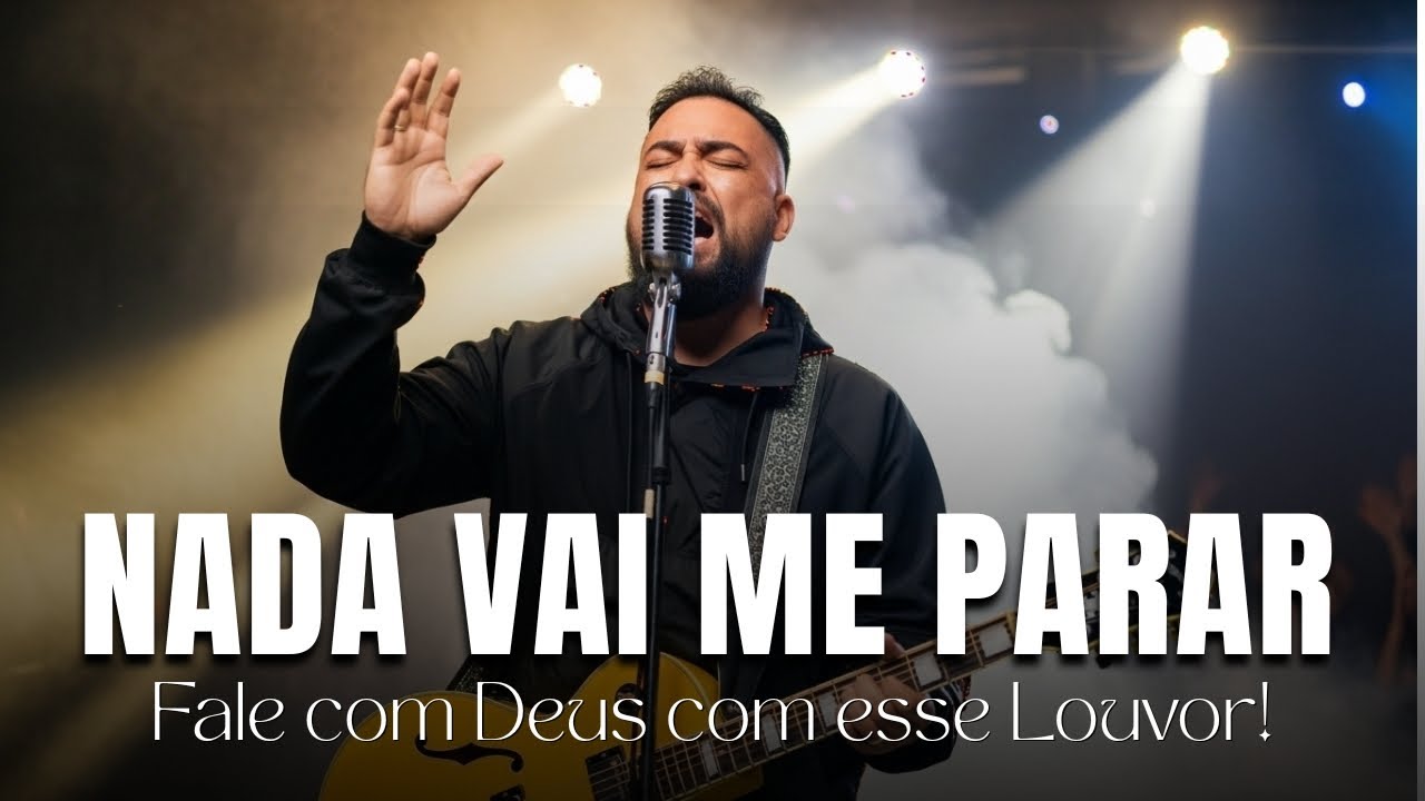 NADA VAI ME PARAR - Inspirado em FERNANDINHO - Paz, Graça e Recomeço em DEUS - louvor