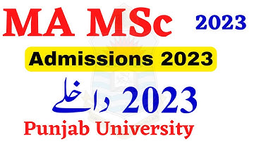 MA MSc Part 1 & 2 Annual 2023 Admissions Punjab University | MA MSc Admissions 2023 PU