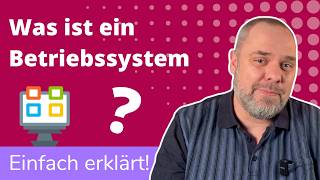 Was ist ein Betriebssystem – und warum funktioniert dein Computer ohne es nicht? - Einfach erklärt