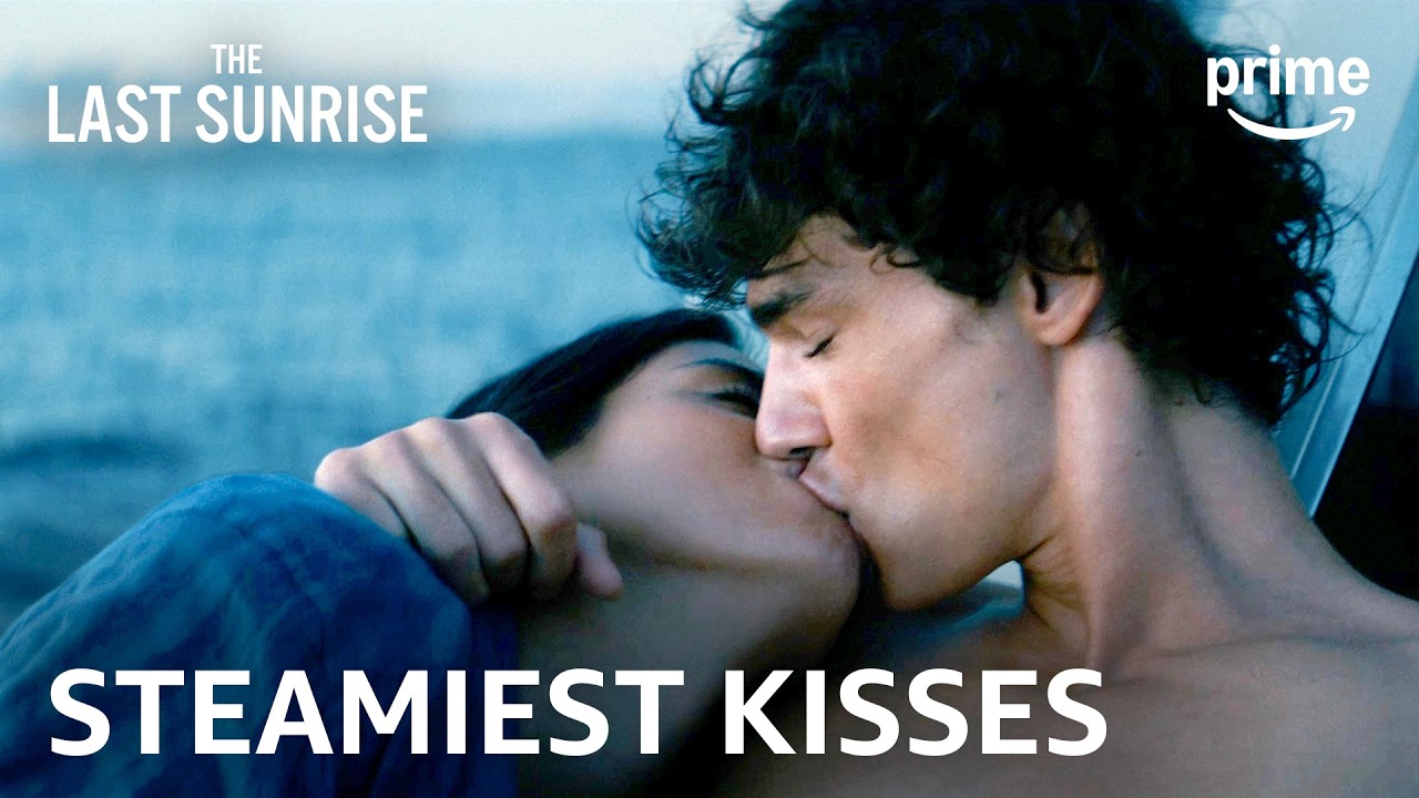 Ry & Julián’s Steamiest Kisses | The Last Sunrise | Prime Video thumbnail