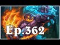 Funny And Lucky Moments - Hearthstone - Ep. 362