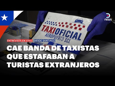 🇨🇱 Cae banda de taxistas estafadores en Chile - DNews