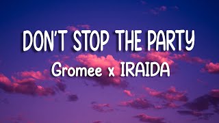 Gromee x IRAIDA - Don't Stop The Party | Lyric Video Resimi