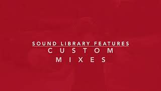 PPP Sound Library Features 3 - Custom Mixes