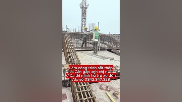 cần gấp nam nữ đi làm công trình buộc sắt #xaydung #xaydunghanoi #congtrinh #buocsat #timviec