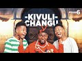 KIVULI CHANGU EP 6