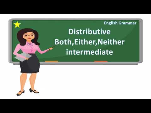 Lesson #43 - Distributive Both,Either,Neither intermediate - English Language Learner