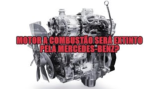 Motor a combustão será extinto pela Mercedes-Benz?