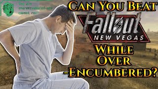 Can You Beat Fallout: New Vegas While Overencumbered?