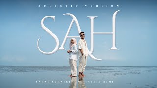 Sarah Suhairi & Alfie Zumi - SAH (Akustik Live Version)