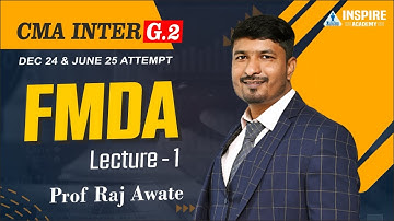 FMDA Lecture 1 | CMA INTER G2  | Dec 24 & June 25 Exam I By Raj Awate