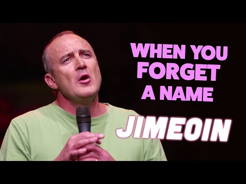 Jimeoin - When You Forget Someone's Name