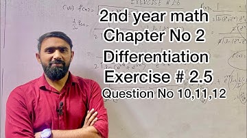 2nd year math|Chapter No 2|Derivative of I.T.F| Exercise # 2.5|Question No 10,11,12|