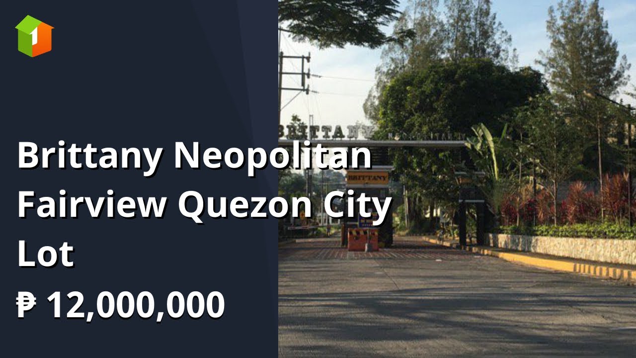 Brittany Neopolitan Fairview Quezon City Lot YouTube