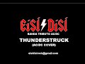 Thunderstruck  acdc eisi disi tribute band cover