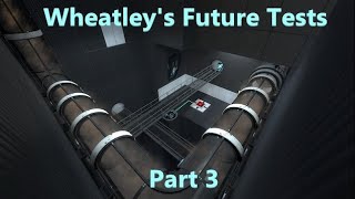 Portal 2 Test Chamber #373 Wheatley's Future Tests Part 3