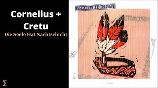 Cornelius + Cretu - Die Seele Hat Nachtschicht (Audio)