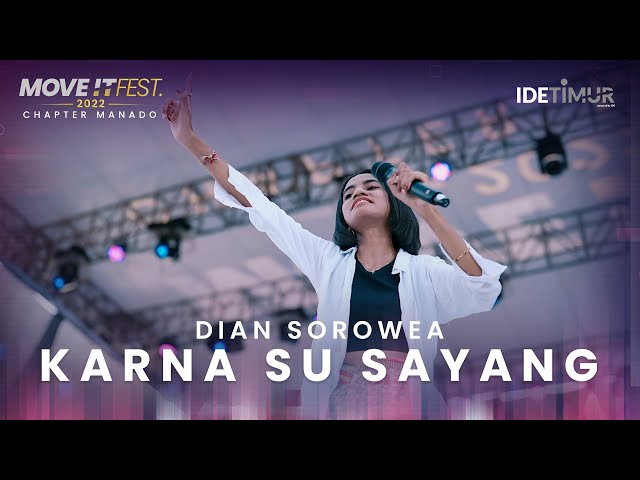 Dian Sorowea - Karna Su Sayang | MOVE IT FEST 2022 Chapter Manado class=
