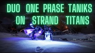 Duo 1 Phase Taniks On Strand Titans