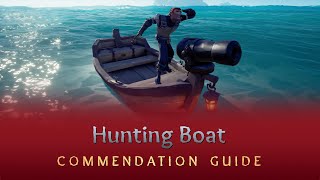 How to do the Hunting Boat Commendation in Sea of Thieves