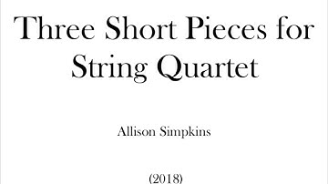 Three Short Pieces for String Quartet - Julius Quartet