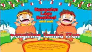 Kumpulan Lagu Nasional Versi Anak Pengiring Lomba 17an