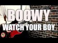 BOØWY WATCH YOUR BOY 【ギター】勝手にCASE OF 風にしてみた♪
