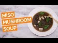 Miso Soup with Mushrooms, Kale & Tofu (Detox Recipe)