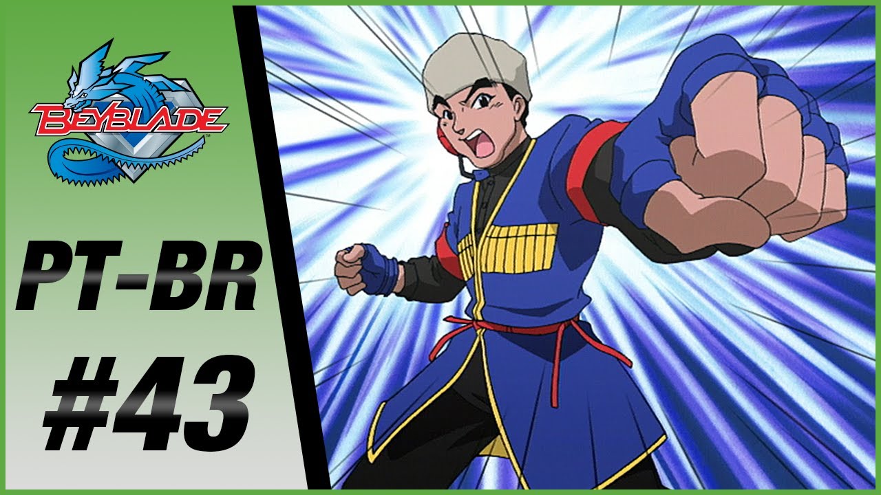 BEYBLADE PT-BR EPISÓDIO 43: LIVE AND LET KAI! / VIVA E DEIXE O KAI!