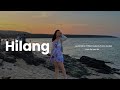 HILANG - Justy Aldrin ft Wizz Baker & Toton Caribo | cover by Irene Ms