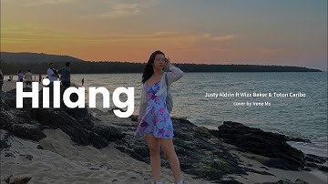HILANG - Justy Aldrin ft Wizz Baker & Toton Caribo | cover by Irene Ms