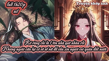 Rõ ràng chỉ là 1 tên nhà quê Nhưng ngoài cửa lại có vô số nữ đế cầu xin ngươi cai quản đất nước