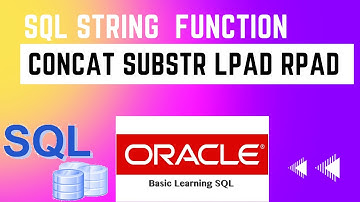 SQL STRING FUNCTION - SUBSTR LPAD RPAD