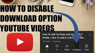 How to Disable Download on YouTube Videos \/ Disable Download on YouTube Channel