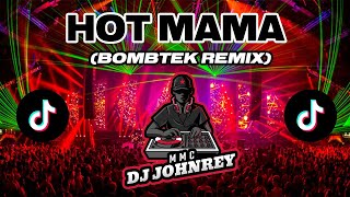 HOT MAMA ( Dj Johnrey Remix ) Viral Budots 2022