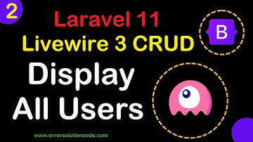 #2 Display All Users | Laravel 11 Livewire 3 CRUD