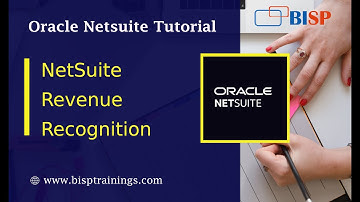 NetSuite Revenue Recognition | Oracle NetSuite IFRS15 | NetSuite Training | NetSuite Consulting BISP