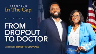 Standing In The Gap, EP20: Dr. Ernest McDonald
