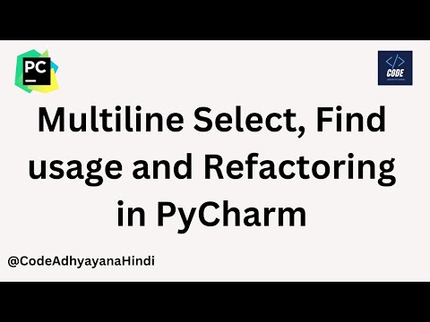 Select, Find usage and refactor | Pycharm Shortcut  | Hindi
