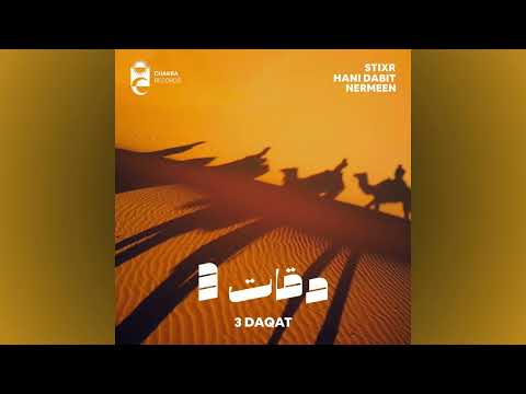 3 Daqat - STIXR x Hani Dabit x Nermeen