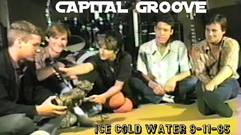 Capital Groove - Ice Cold Water 9-11-85