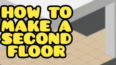 Highrise Virtual World | How to Make a Second Floor