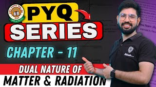 PYQ chapter 11 Class 12 physics || Dual Nature of matter &Radiation