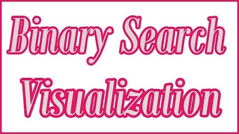 Binary Search Visualization in One Minute