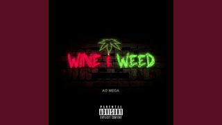 Wine &amp; Weed