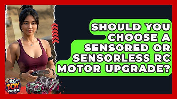 Should You Choose A Sensored Or Sensorless RC Motor Upgrade? - RC Toy Central