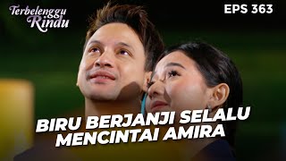 MELELEH! Biru Berjanji Akan Selamanya Cinta Dengan Amira! | TERBELENGGU RINDU | EPS. 363 (2/3)