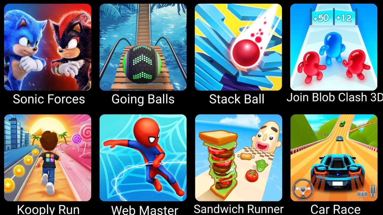 Sonic Forces, Going Balls, Stack Ball,Web Master,Join Blob Clash,Car Race,Kooply Run,Sandwich Runner