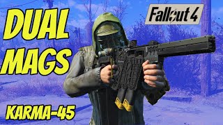 Karma 45: Dual Mags! Dual Barrels! | Fallout 4 Mods |