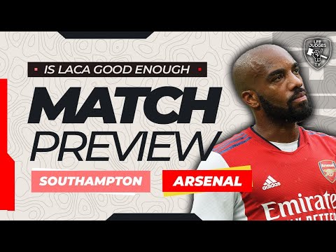 IS LACAZETTE GOOD ENOUGH TO SCORE IN THE LAST PART OF THE SEASON? Southampton vs Arsenal PREVIEW